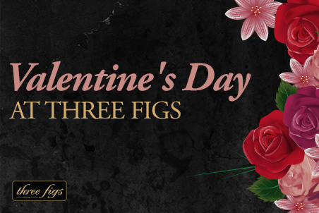 Valentine's Day at Three Figs